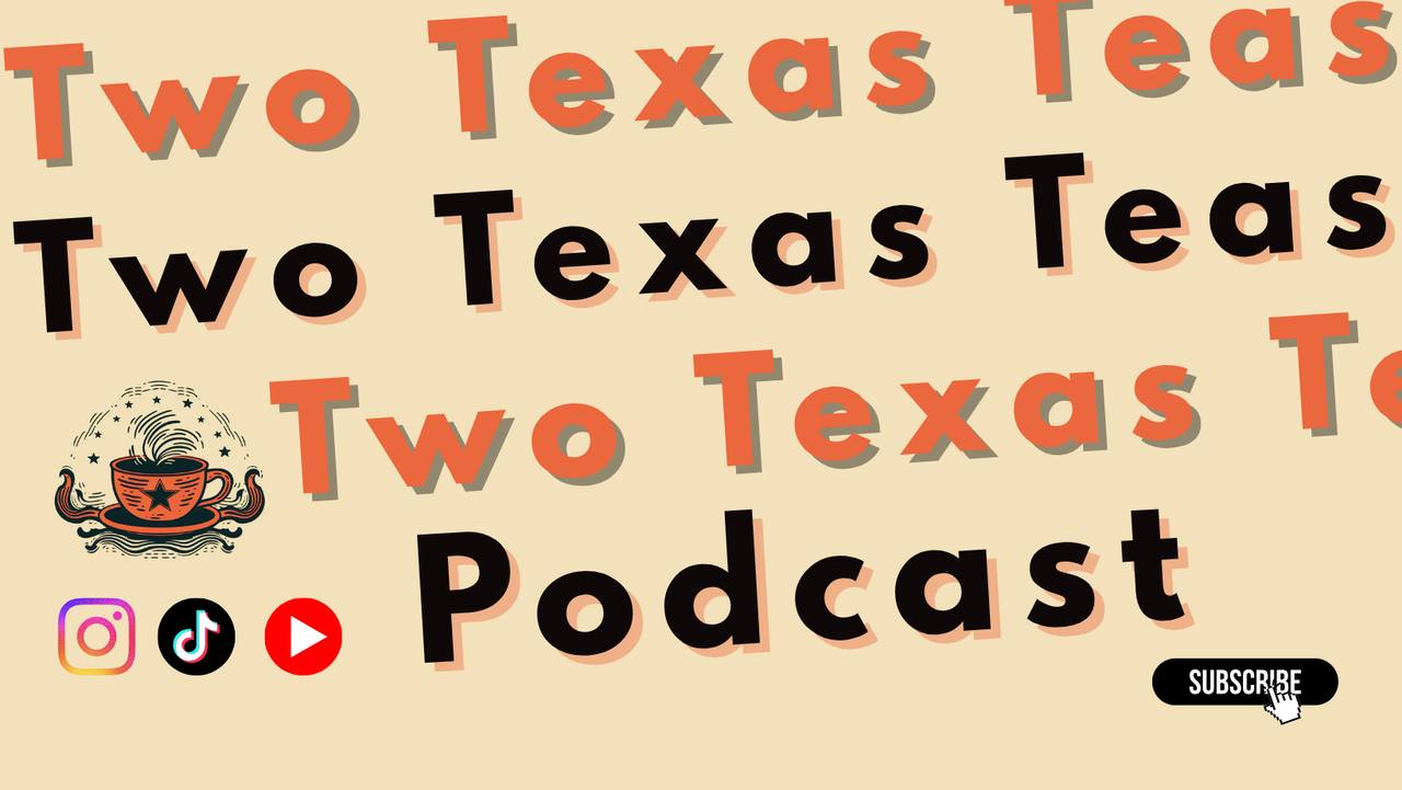 Two Texas Teas Podcast